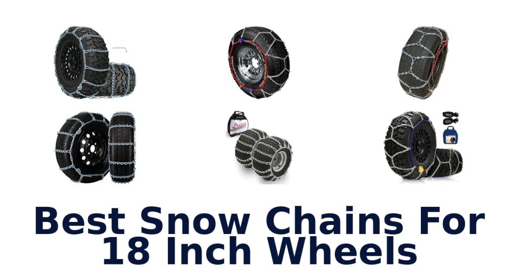 Best Snow Chains For 18 Inch Wheels