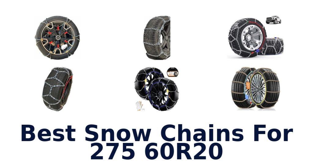 Best Snow Chains For 275 60R20