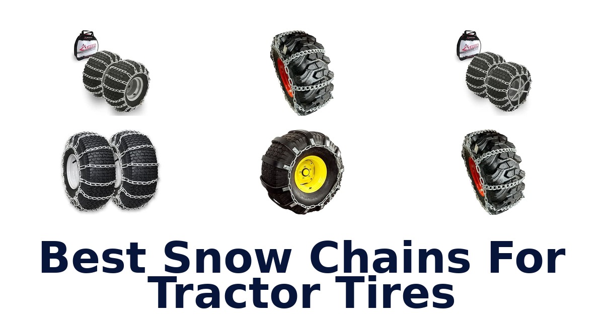 Best Snow Chains For Tractor Tires