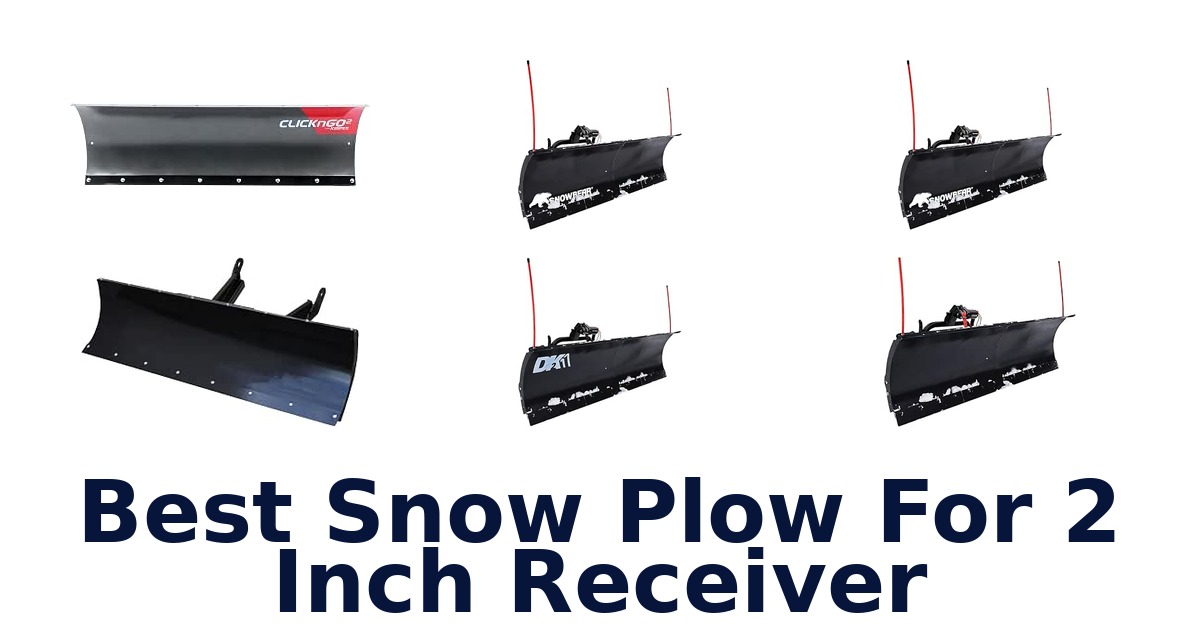 Best Snow Plow For 2 Inch Receiver