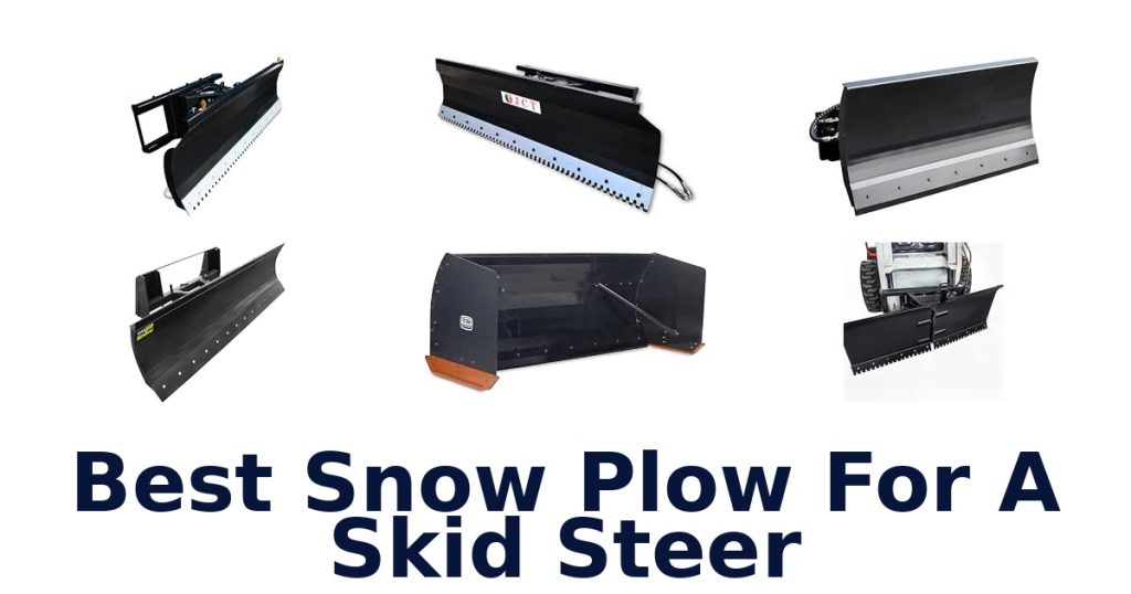 Best Snow Plow For A Skid Steer