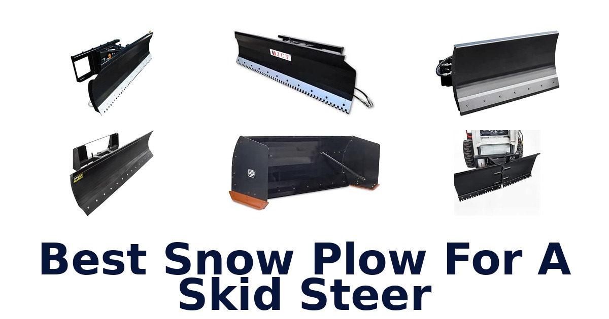 Best Snow Plow For A Skid Steer