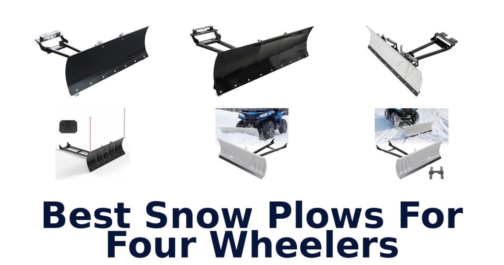 Best Snow Plows For Four Wheelers