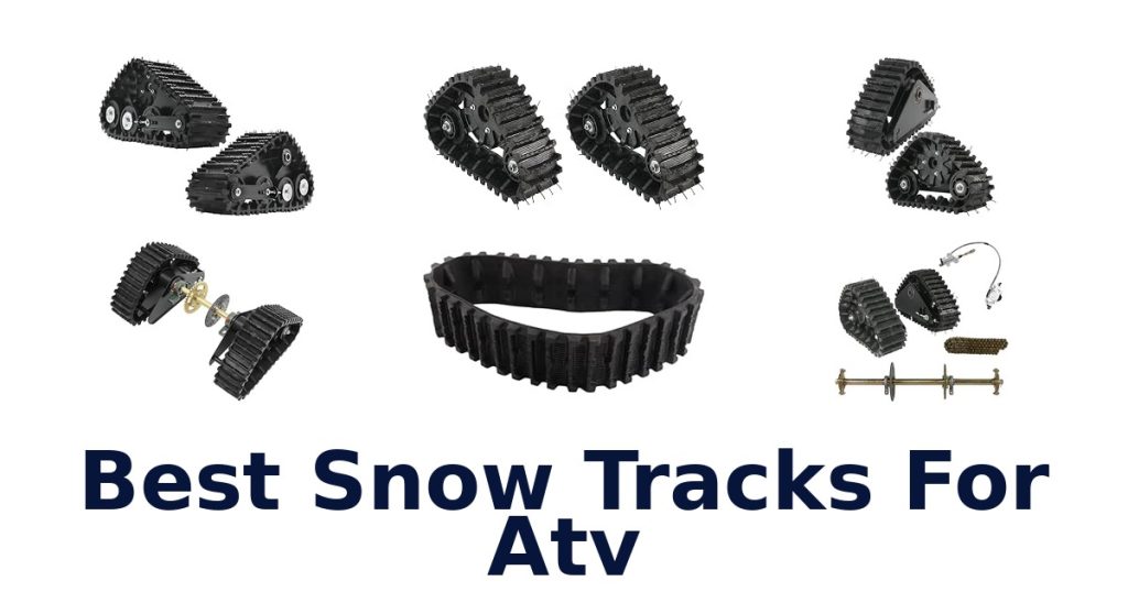 Best Snow Tracks For Atv