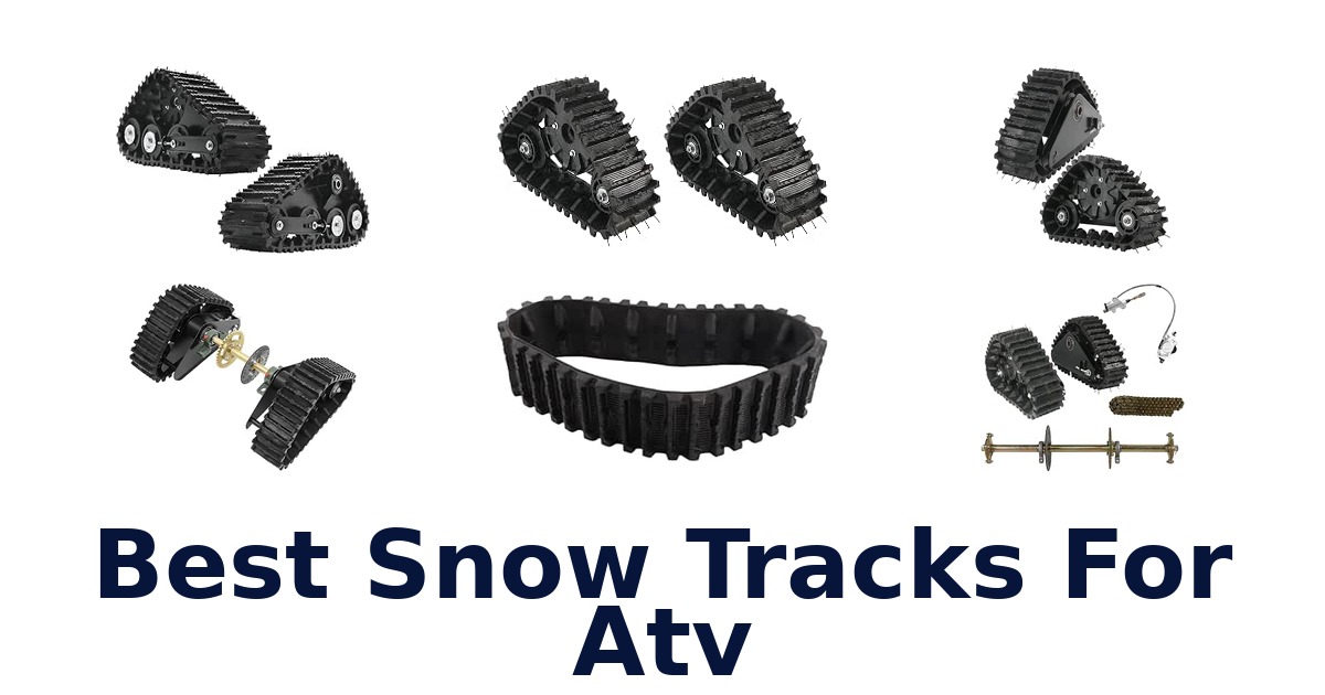 Best Snow Tracks For Atv