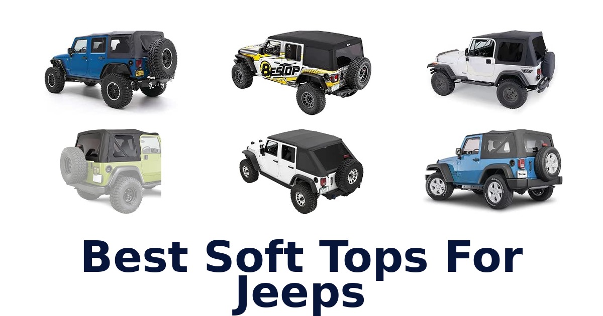 Best Soft Tops For Jeeps