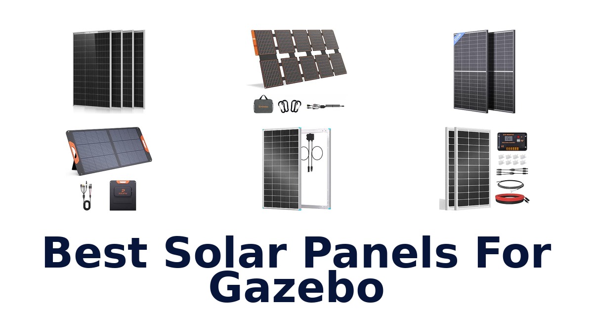 Best Solar Panels For Gazebo