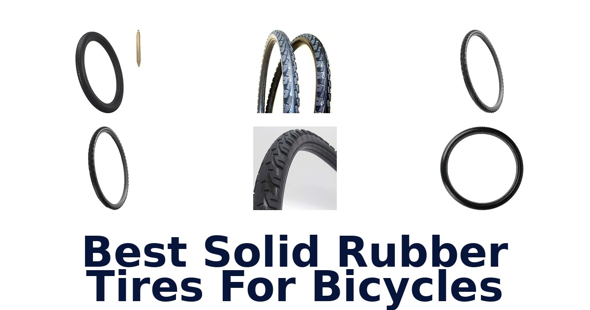 Best Solid Rubber Tires For Bicycles