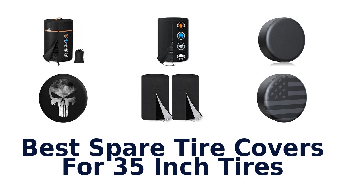 Best Spare Tire Covers For 35 Inch Tires