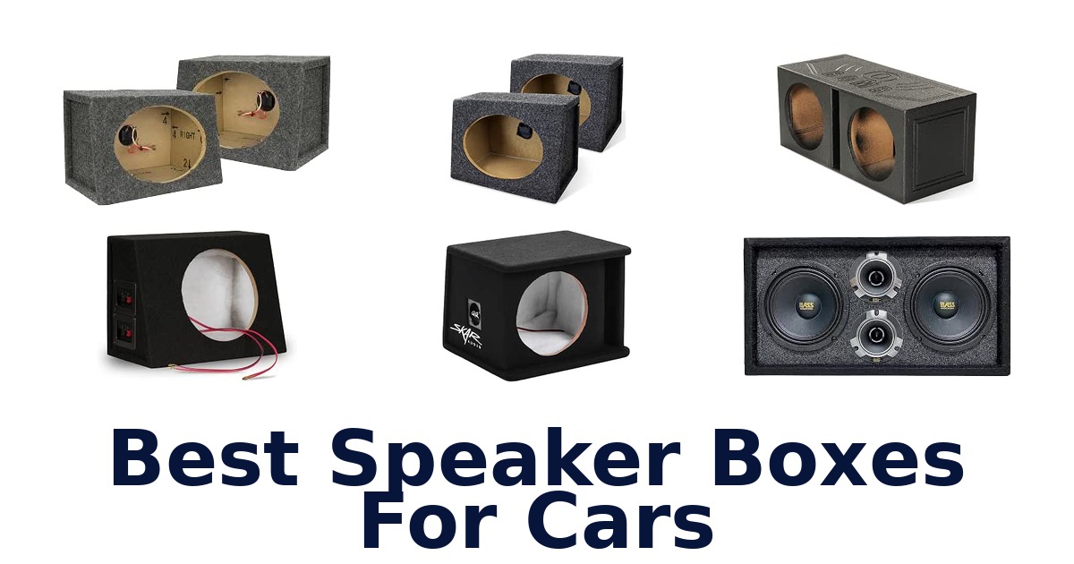 Best Speaker Boxes For Cars