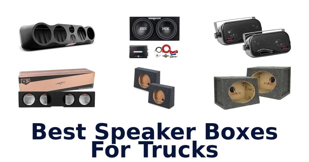 Best Speaker Boxes For Trucks