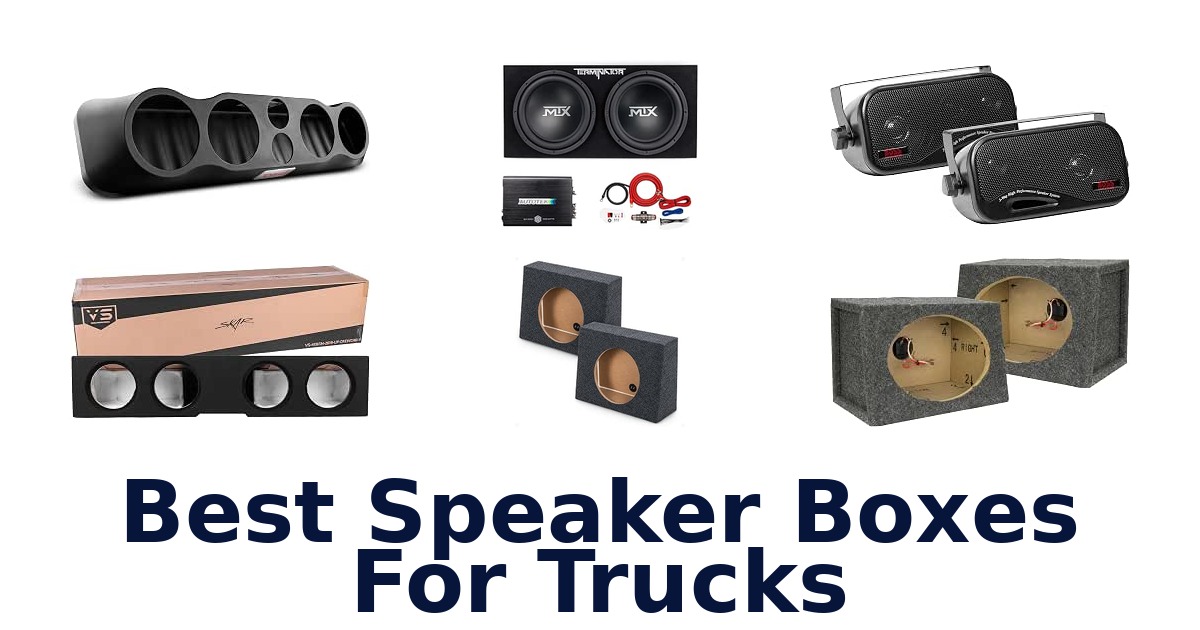 Best Speaker Boxes For Trucks
