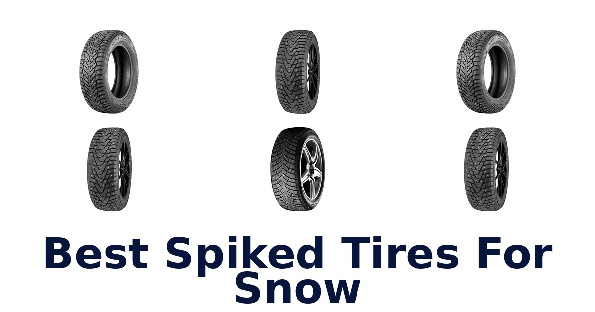 Best Spiked Tires For Snow