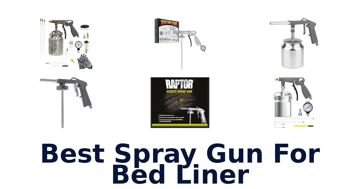 Best Spray Gun For Bed Liner