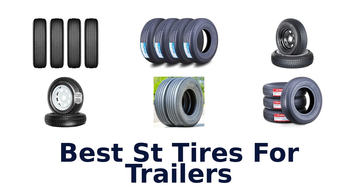 Best St Tires For Trailers