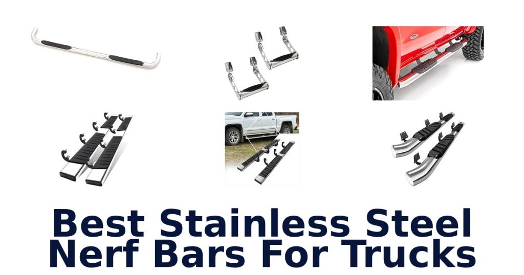 Best Stainless Steel Nerf Bars For Trucks