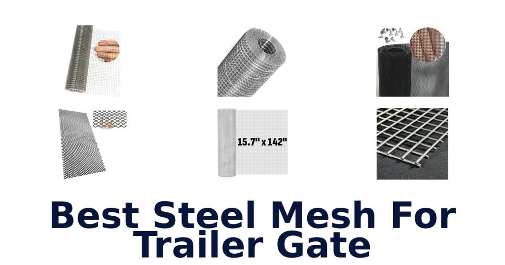 Best Steel Mesh For Trailer Gate
