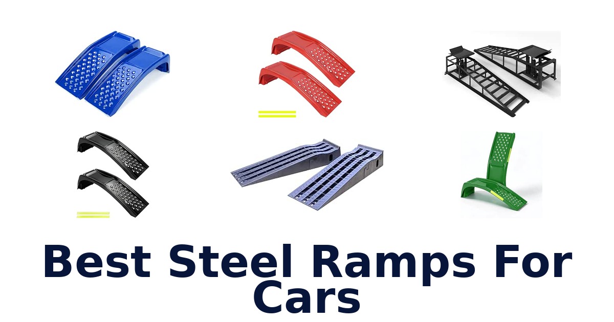 Best Steel Ramps For Cars