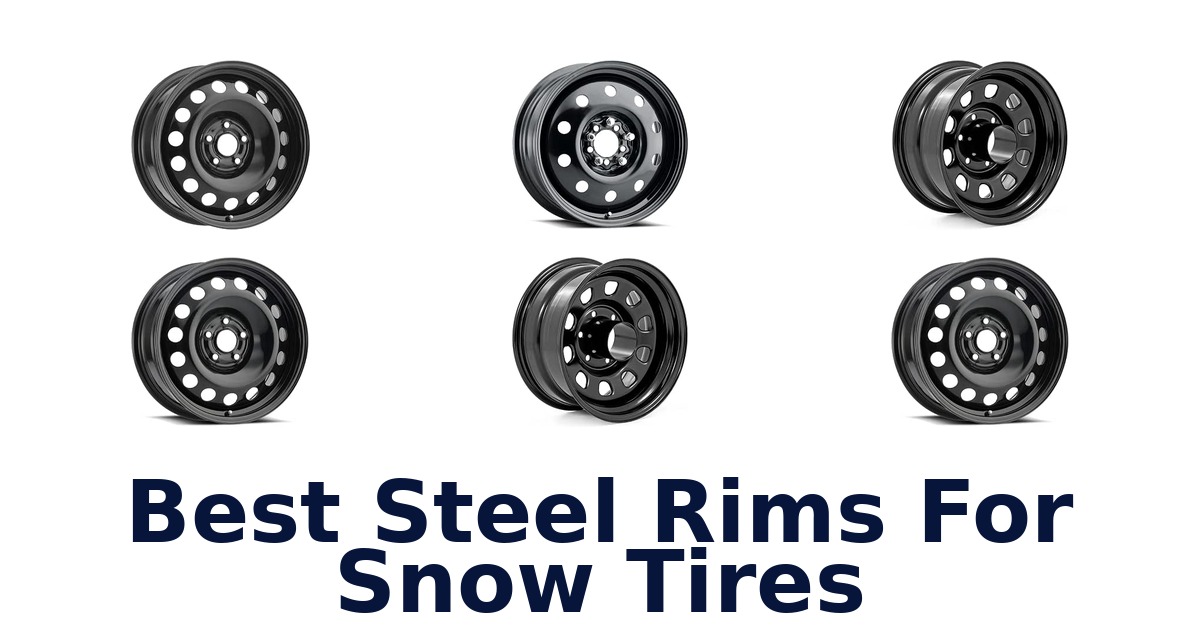 Best Steel Rims For Snow Tires