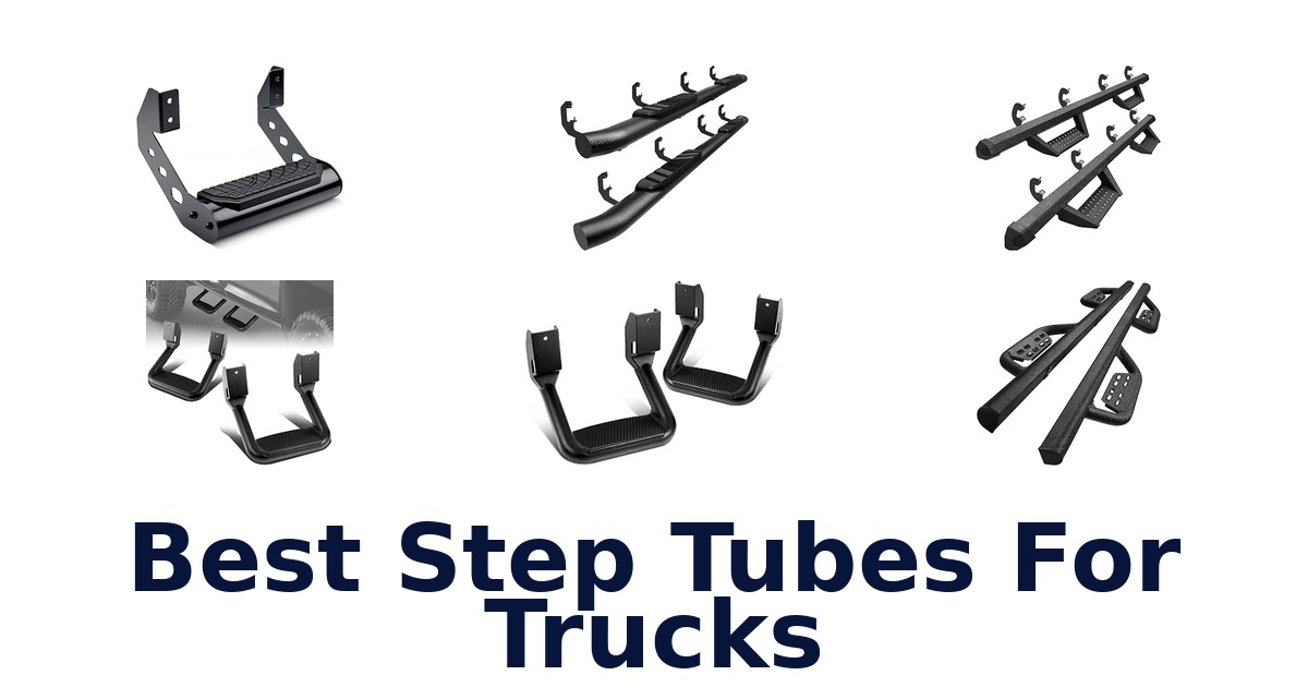 Best Step Tubes For Trucks