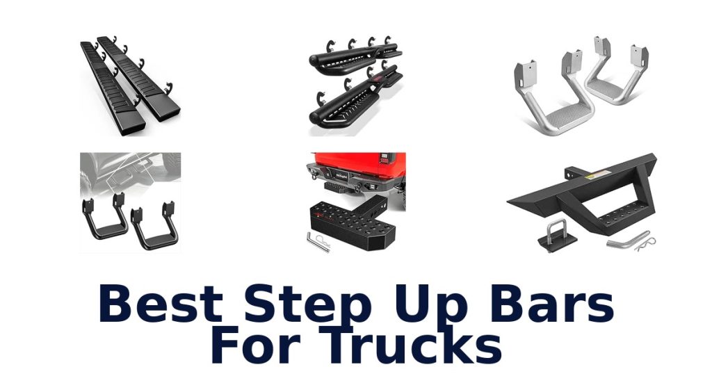Best Step Up Bars For Trucks