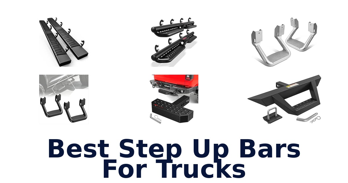 Best Step Up Bars For Trucks