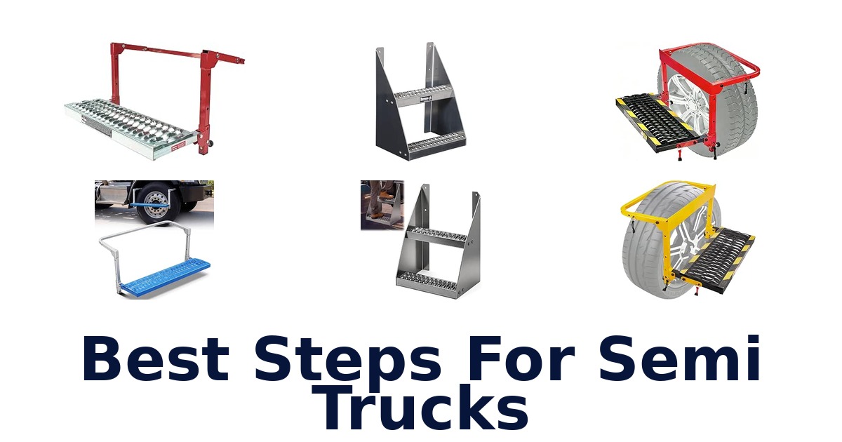 Best Steps For Semi Trucks