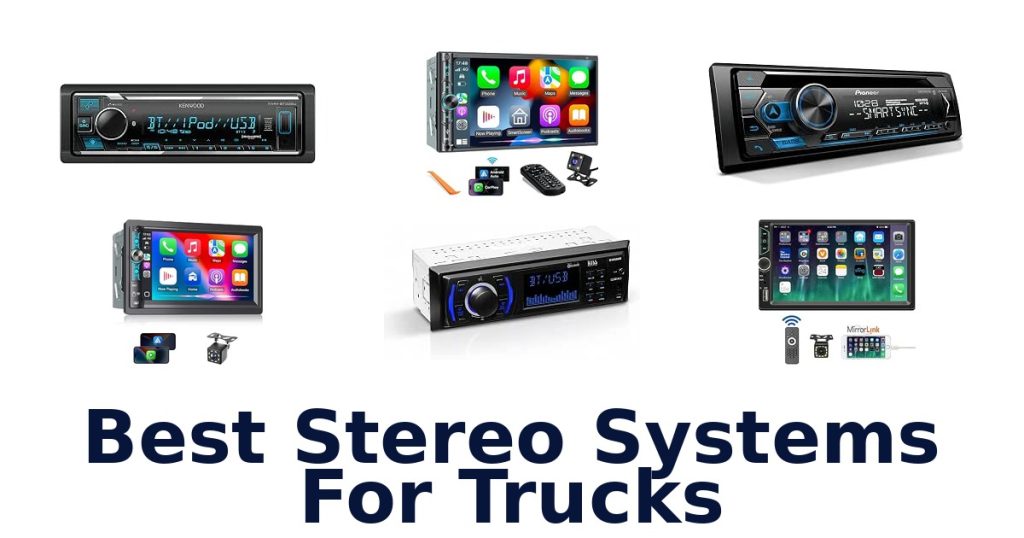 Best Stereo Systems For Trucks