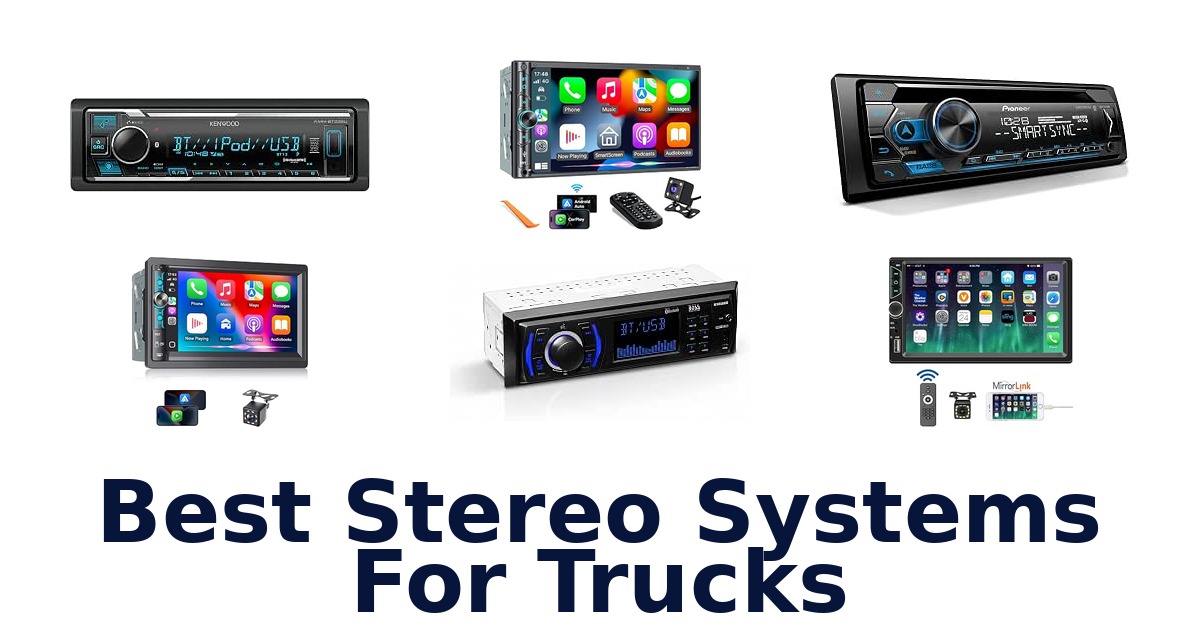 Best Stereo Systems For Trucks