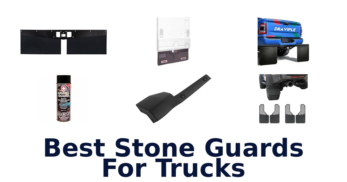 Best Stone Guards For Trucks