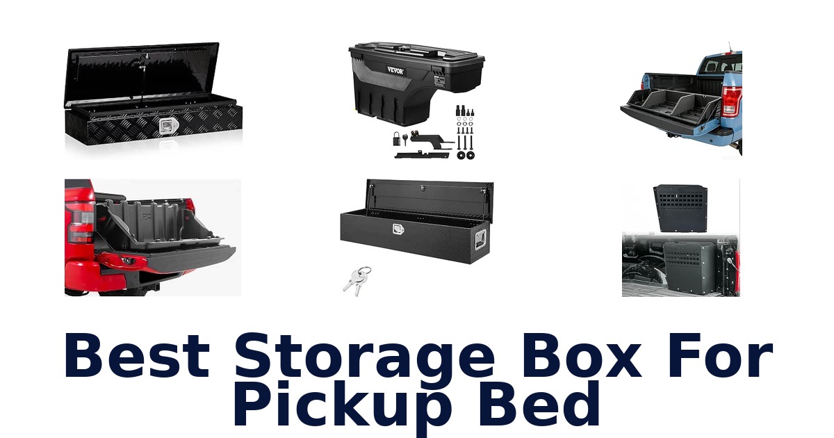 Best Storage Box For Pickup Bed
