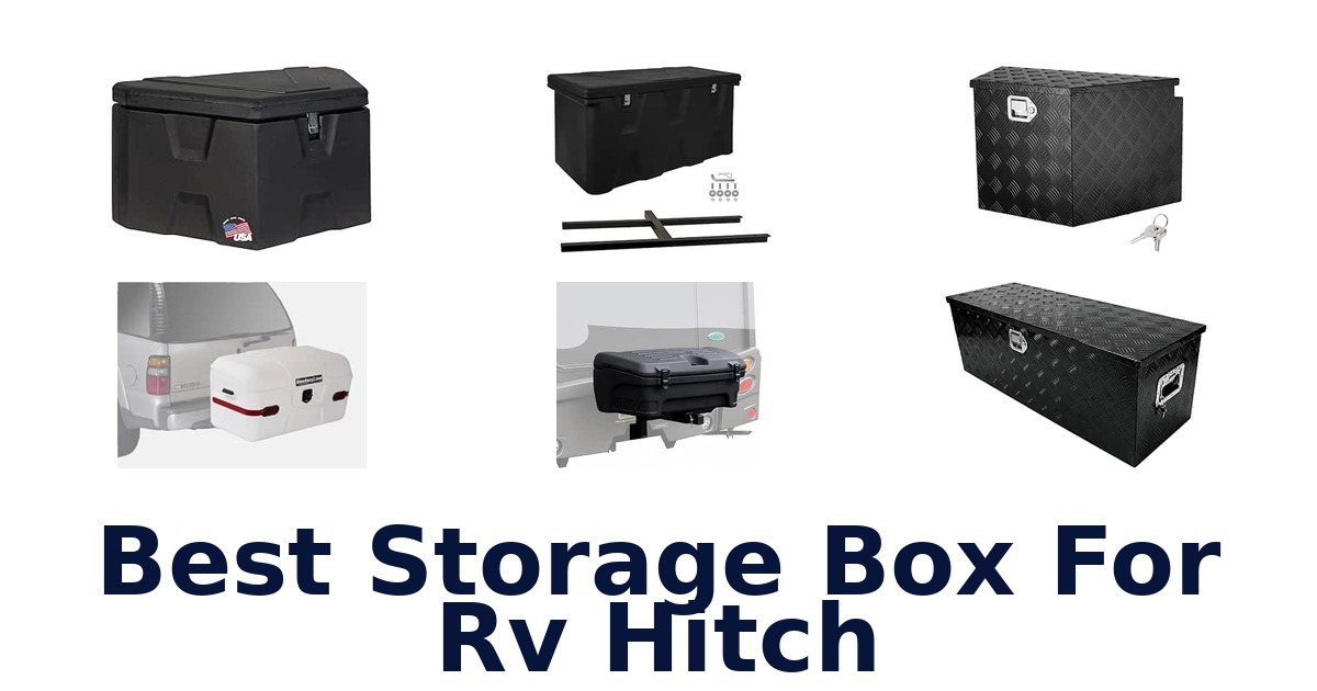 Best Storage Box For RV Hitch