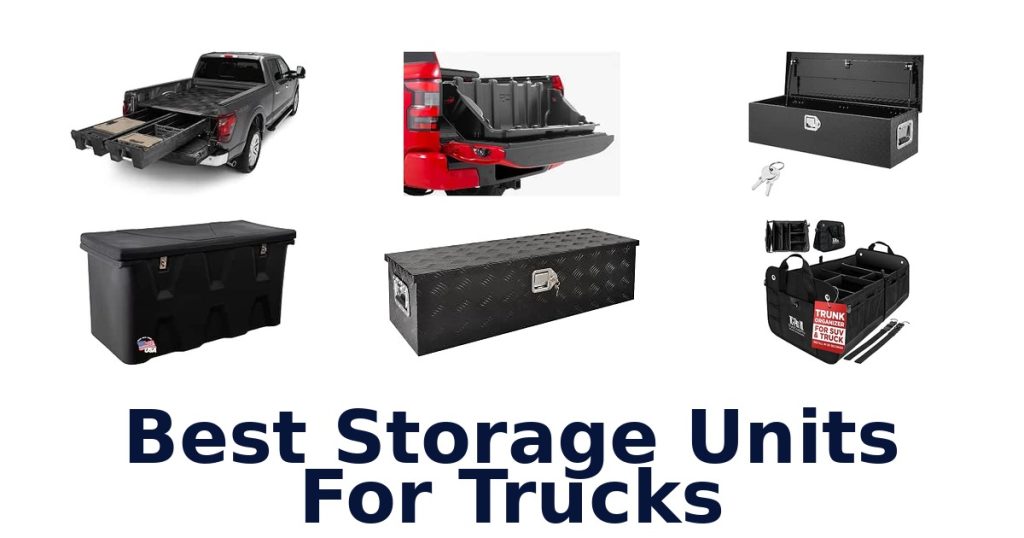 Best Storage Units For Trucks