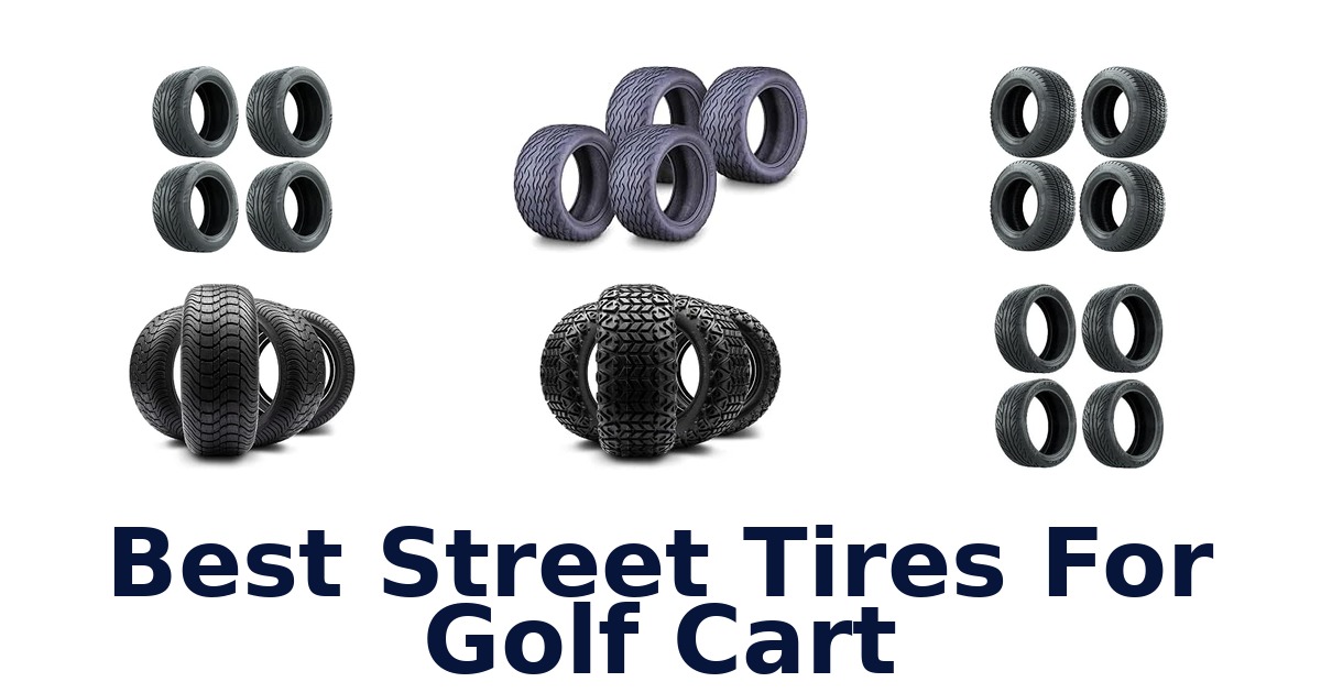 Best Street Tires For Golf Cart