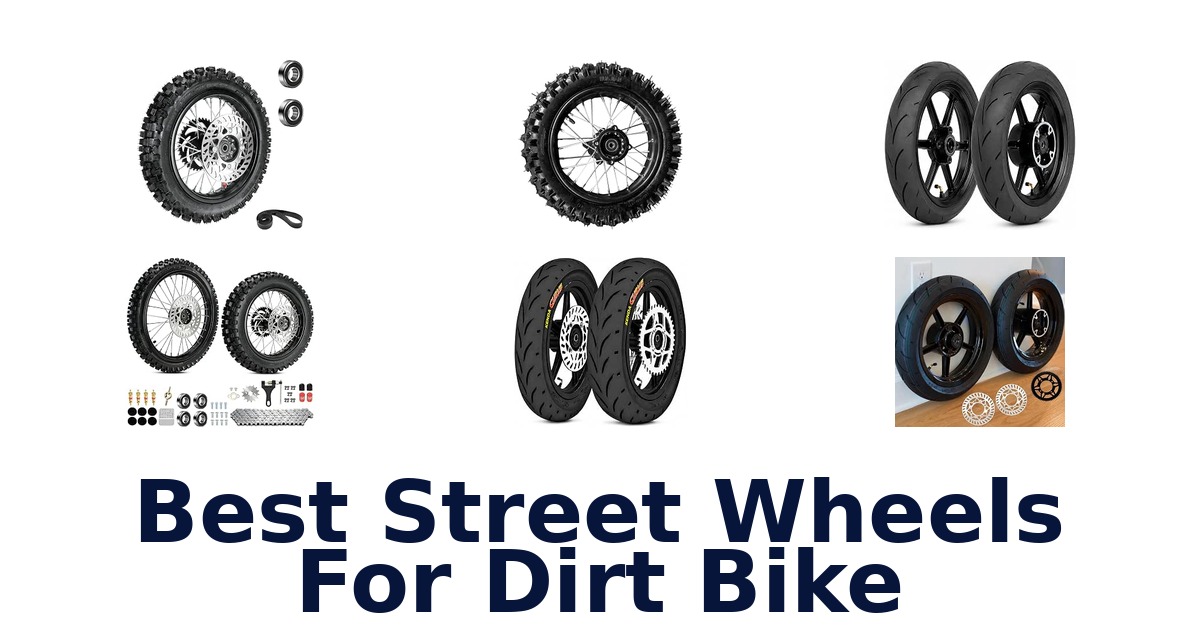 Best Street Wheels For Dirt Bike