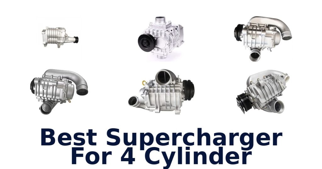 Best Supercharger For 4 Cylinder