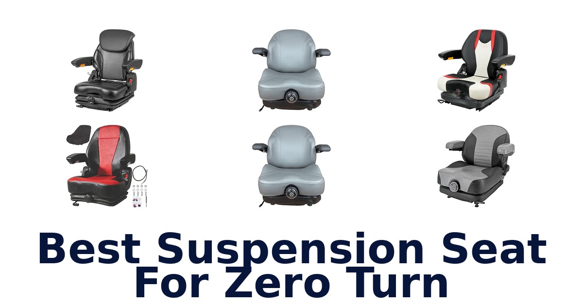 Best Suspension Seat For Zero Turn