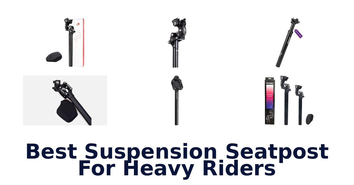Best Suspension Seatpost For Heavy Riders