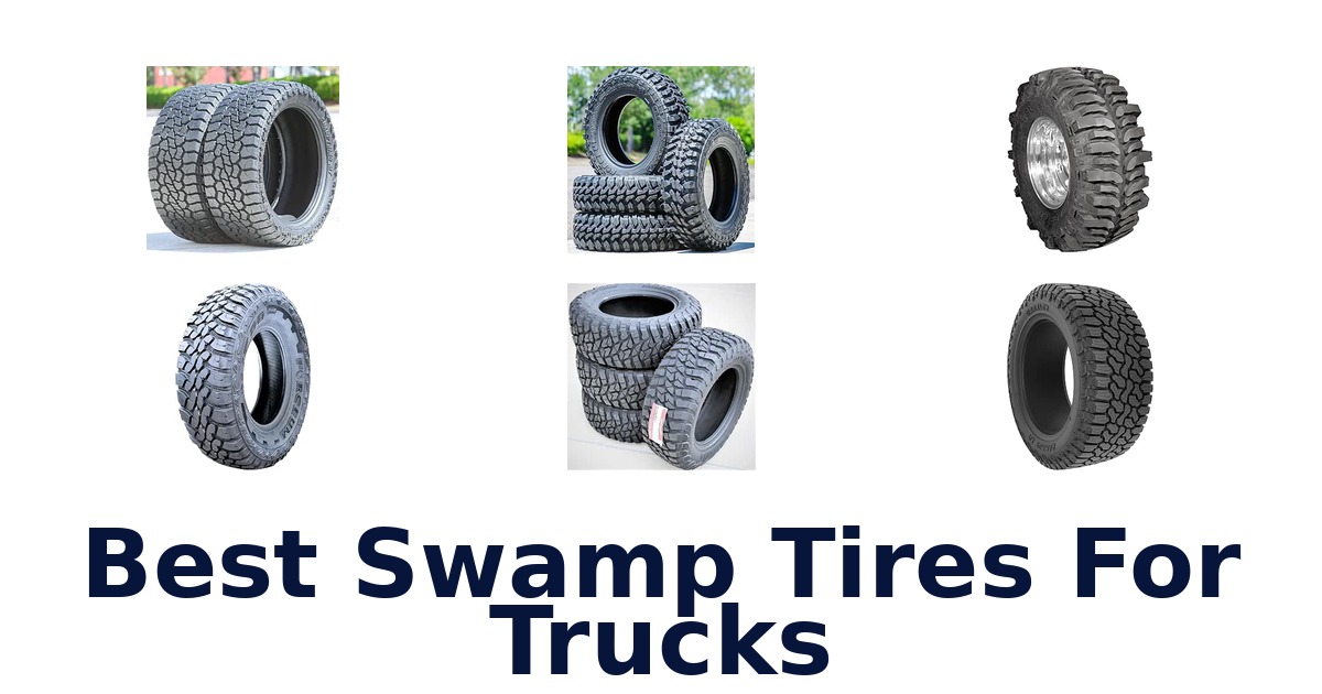 Best Swamp Tires For Trucks