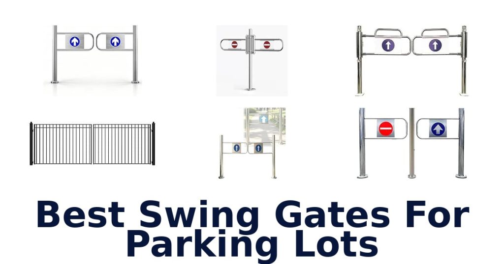 Best Swing Gates For Parking Lots