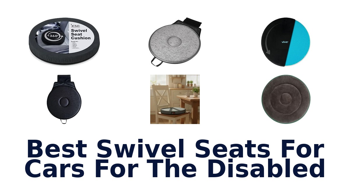 Best Swivel Seats For Cars For The Disabled