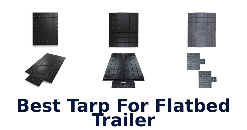 Best Tarp For Flatbed Trailer