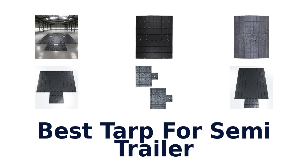 Best Tarp For Semi Trailer