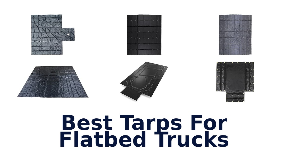 Best Tarps For Flatbed Trucks