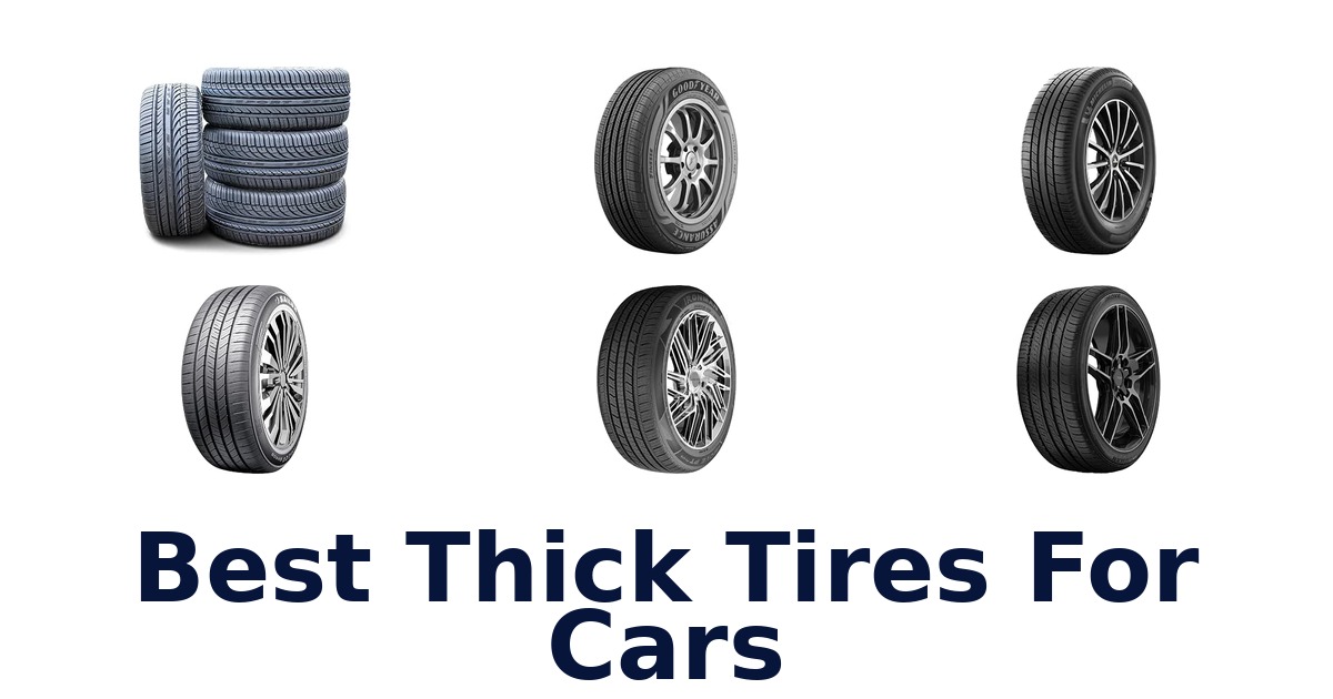 Best Thick Tires For Cars