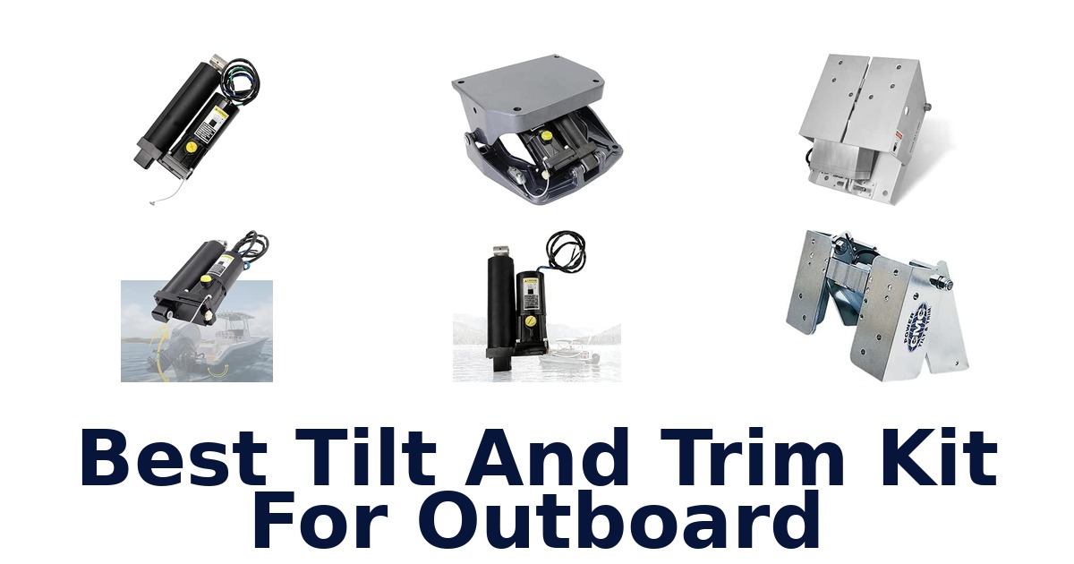 Best Tilt And Trim Kit For Outboard