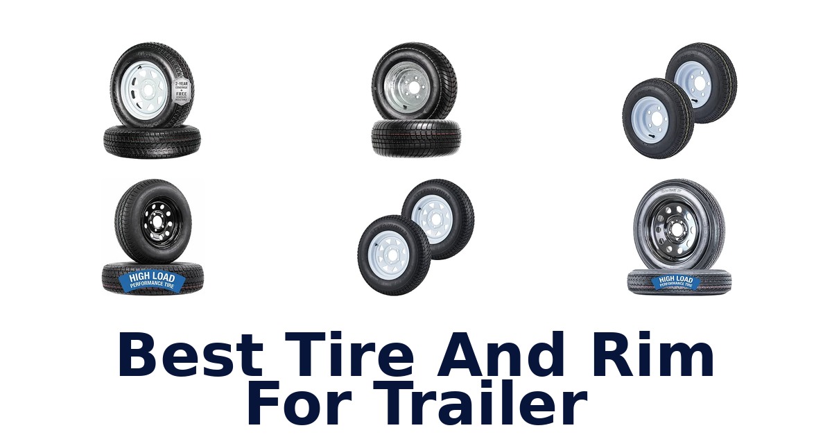 Best Tire And Rim For Trailer