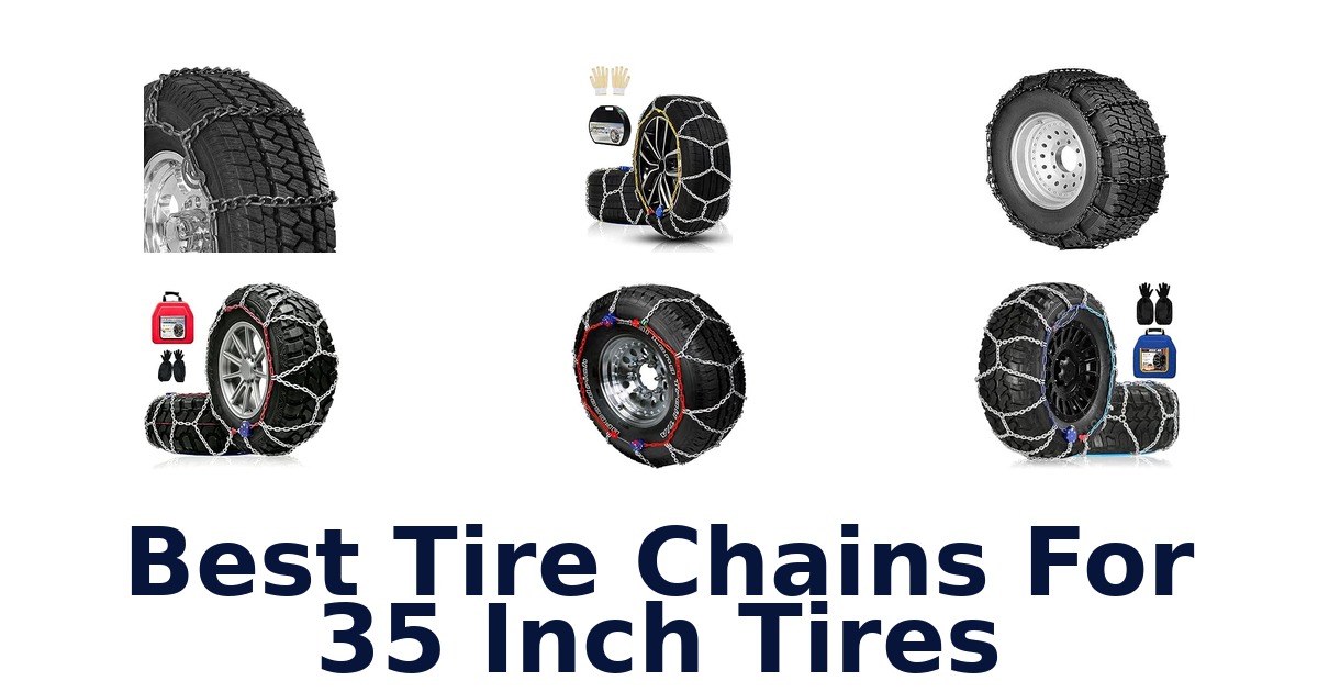 Best Tire Chains For 35 Inch Tires