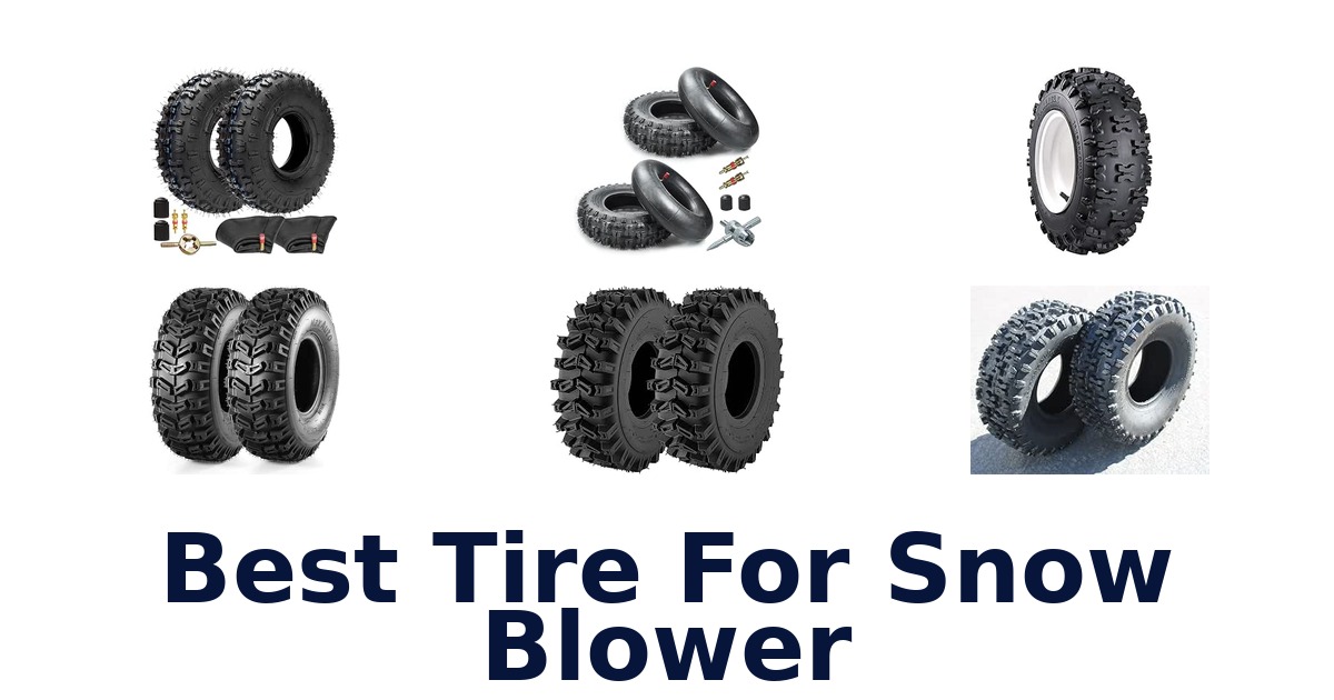 Best Tire For Snow Blower