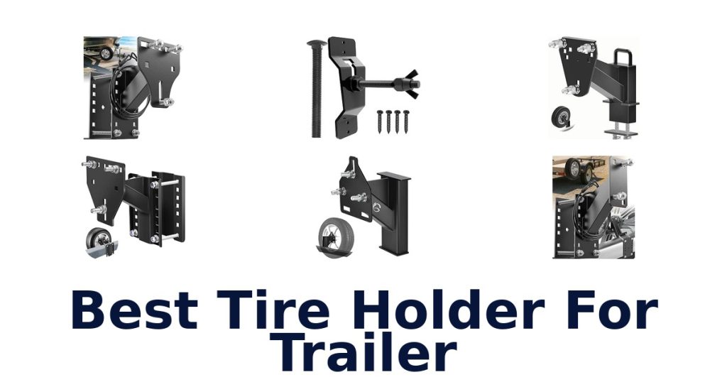 Best Tire Holder For Trailer